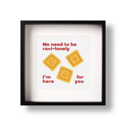 No Need To Be Ravi-lonely Card / Art Print